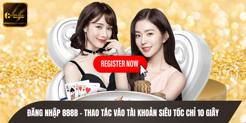 Đăng Nhập 888B - Thao Tác Vào Tài Khoản Siêu Tốc Chỉ 10 Giây
