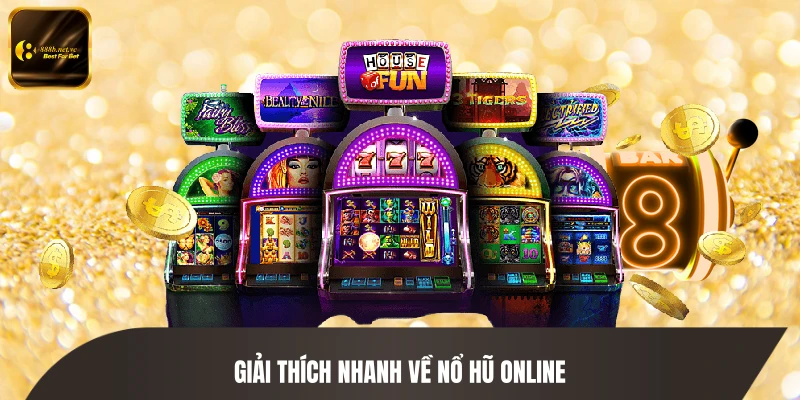 Giải thích nhanh về nổ hũ online