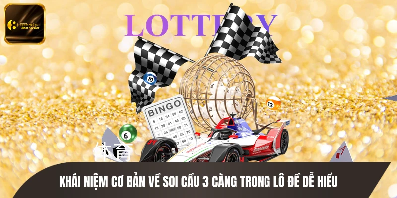 Khái niệm cơ bản về soi cầu 3 càng trong lô đề dễ hiểu