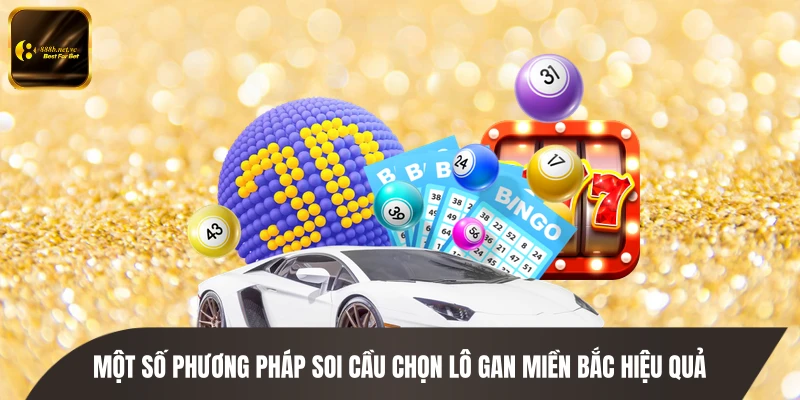 Một số phương pháp soi cầu chọn lô gan miền Bắc hiệu quả