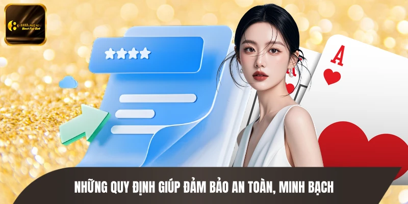 Những quy định giúp đảm bảo an toàn, minh bạch