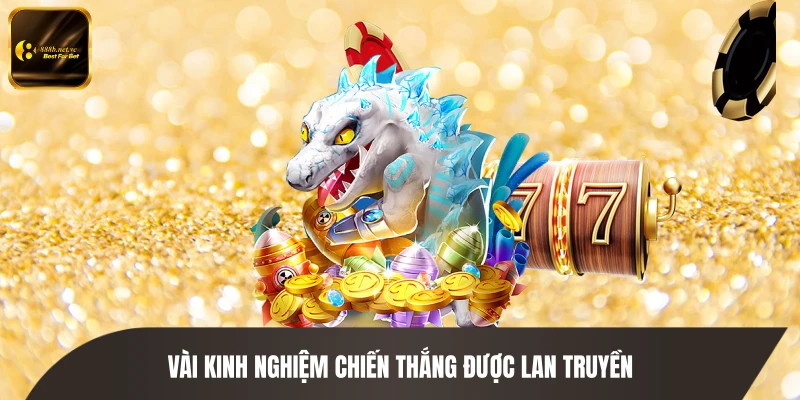 Vài kinh nghiệm chiến thắng được lan truyền
